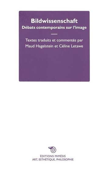 Couverture du livre « Bildwissenschaft : débats contemporains sur l'image » de Celine Letawe et Maud Hagelstein aux éditions Mimesis