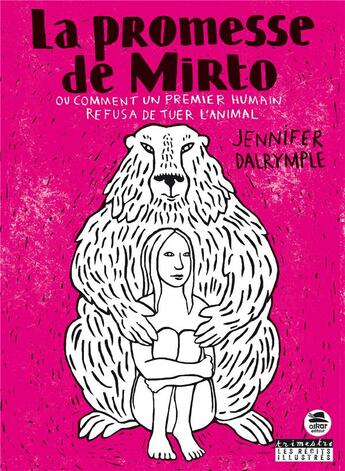 Couverture du livre « La promesse de mirto ou comment le premier humain refusa de tuer l'animal » de Jennifer Dalrymple aux éditions Oskar