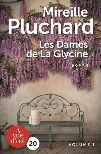 Couverture du livre « Les dames de la glycine ; 2 volumes » de Mireille Pluchard aux éditions A Vue D'oeil