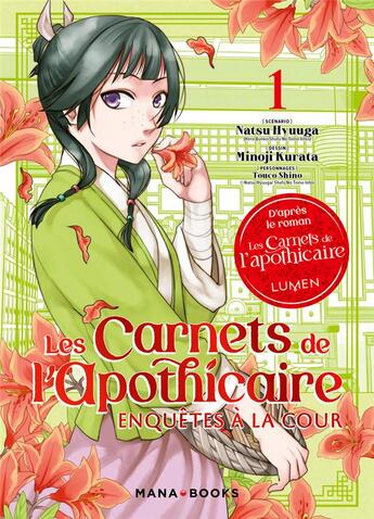 Couverture du livre « Les carnets de l'apothicaire : enquêtes à la cour Tome 1 » de Minoji Kurata et Natsu Hyuuga aux éditions Mana Books