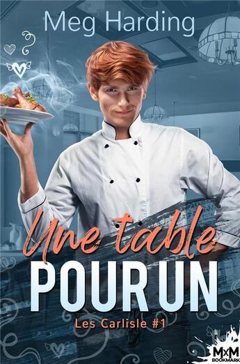 Couverture du livre « Les Carlisle Tome 1 : une table pour un » de Meg Harding aux éditions Mxm Bookmark