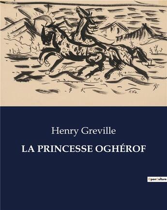 Couverture du livre « LA PRINCESSE OGHÉROF » de Henry Greville aux éditions Culturea