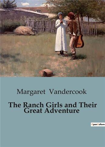 Couverture du livre « The Ranch Girls and Their Great Adventure » de Margaret Vandercook aux éditions Culturea