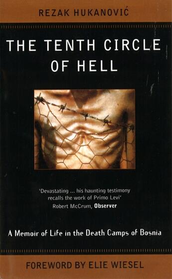 Couverture du livre « THE TENTH CIRCLE OF HELL - A MEMOIR OF LIFE IN THE DEATH CAMPS OF BOSNIA » de Rezak Hukanovic aux éditions Abacus