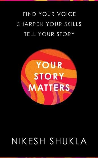 Couverture du livre « YOUR STORY MATTERS » de Nikesh Shukla aux éditions Bluebird