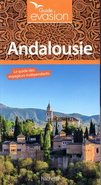 Couverture du livre « Guide évasion ; Andalousie » de Collectif Hachette aux éditions Hachette Tourisme