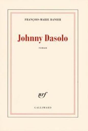 Couverture du livre « Johnny Dasolo » de Banier F-M. aux éditions Gallimard