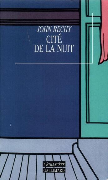 Couverture du livre « Cite de la nuit » de John Rechy aux éditions Gallimard