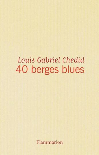 Couverture du livre « 40 berges blues » de Louis Chedid aux éditions Flammarion