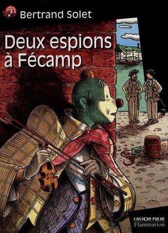 Couverture du livre « Deux espions a fecamp » de Bertrand Solet aux éditions Pere Castor