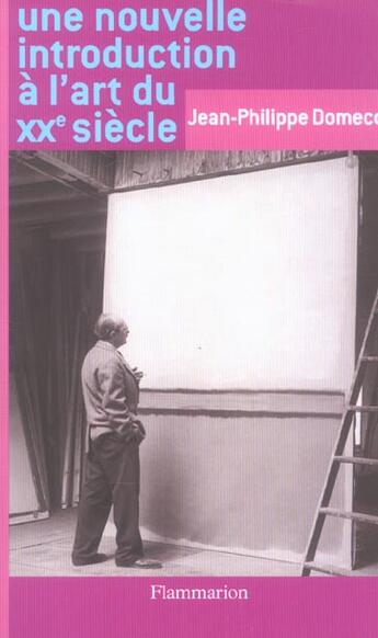 Couverture du livre « Une nouvelle introduction à l'art du XXe siècle » de Jean-Philippe Domecq aux éditions Flammarion