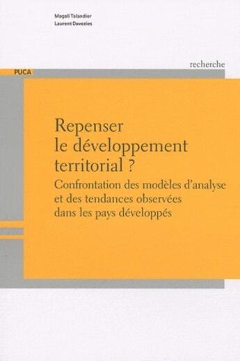 Couverture du livre « Repenser le développement territorial ; confrontation des modèles d'analyses et des tendances observées dans les pays développés » de Magali Talandier aux éditions Cerema