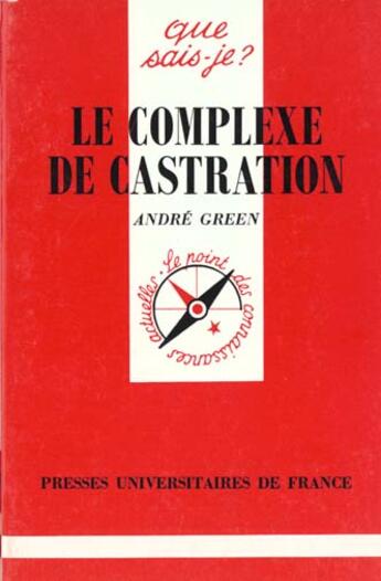 Couverture du livre « Complexe de castration (le) » de Andre Green aux éditions Que Sais-je ?