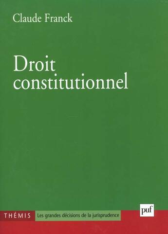 Couverture du livre « Droit constitutionnel » de Claude Franck aux éditions Puf