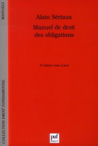 Couverture du livre « Manuel de droit des obligations (2e édition) » de Seriaux/Alain aux éditions Puf