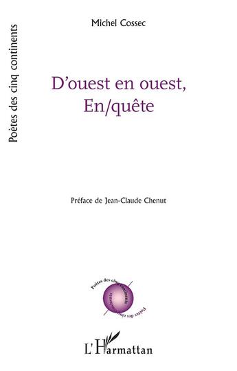 Couverture du livre « D'ouest en ouest, En/quête » de Michel Cossec aux éditions L'harmattan