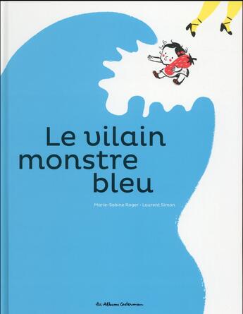 Couverture du livre « Le vilain monstre bleu » de Simon Roger aux éditions Casterman