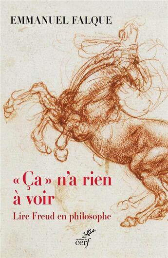 Couverture du livre « Ca n'a rien à voir ; lire Freud en philosophe » de Emmanuel Falque aux éditions Cerf