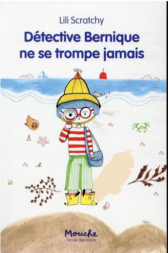 Couverture du livre « Détective Bernique ne se trompe jamais » de Lili Scratchy aux éditions Ecole Des Loisirs