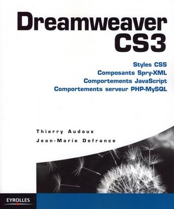 Couverture du livre « Dreamweaver CS3 » de Thierry Audoux et Jean-Marie Defrance aux éditions Eyrolles
