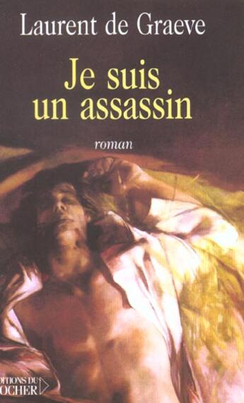 Couverture du livre « Je suis un assassin » de Hartmann/Graeve aux éditions Rocher