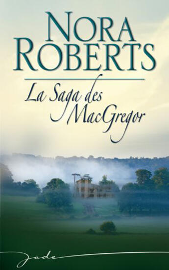 Couverture du livre « La saga des Macgregor » de Nora Roberts aux éditions Harlequin