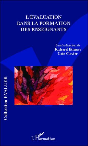 Couverture du livre « L'évaluation dans la formation des enseignants » de Richard Etienne et Loic Clavier aux éditions Editions L'harmattan