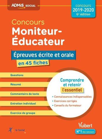 Couverture du livre « Concours moniteur-éducateur ; épreuves écrite et orale en 45 fiches (concours 2019/2020 » de Lucienne Suissa et Claude Charroin aux éditions Vuibert