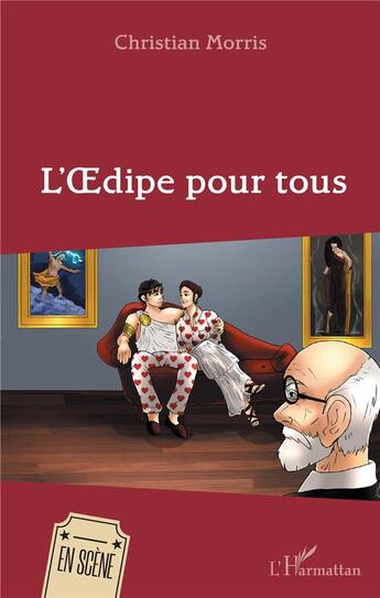 Couverture du livre « L'oedipe pour tous » de Christian Morris aux éditions L'harmattan