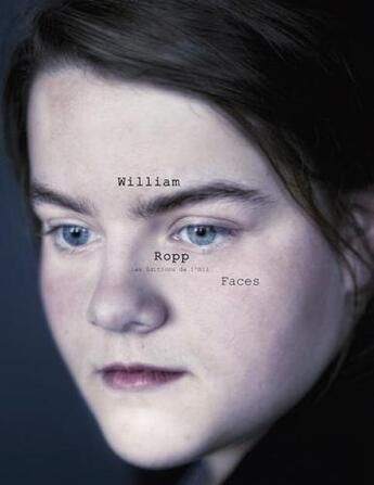 Couverture du livre « William ropp, faces » de Ropp William aux éditions Editions De L'oeil