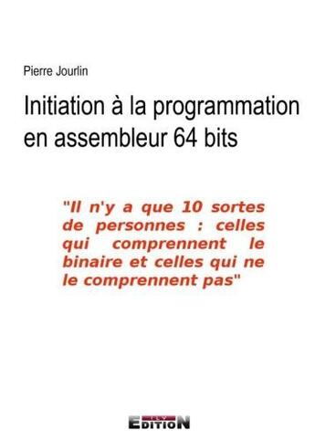 Couverture du livre « Initiation à la programmation en assembleur 64 bit » de Pierre Jourlin aux éditions Inlibroveritas