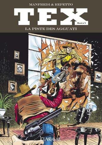 Couverture du livre « Tex maxi t.9 ; la piste des Aguatti » de Gianfranco Manfredi et Miguel-Angel Repetto aux éditions Clair De Lune