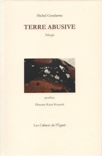 Couverture du livre « Terre abusive » de Gendarme Michel aux éditions Cahiers De L'egare