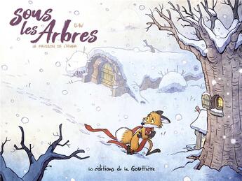 Couverture du livre « Sous les arbres Tome 2 : Le frisson de l'hiver » de Dav aux éditions Editions De La Gouttiere