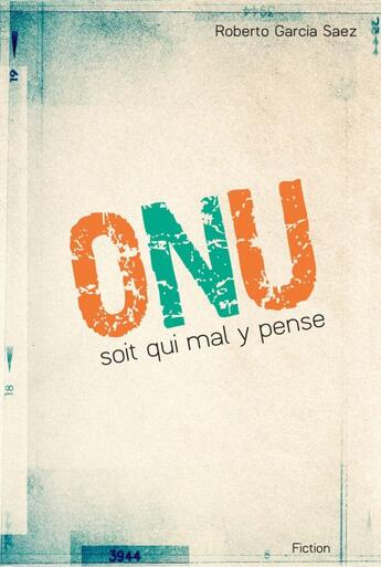 Couverture du livre « Onu soit qui mal y pense » de Roberto Garcia Saez aux éditions Etoiles