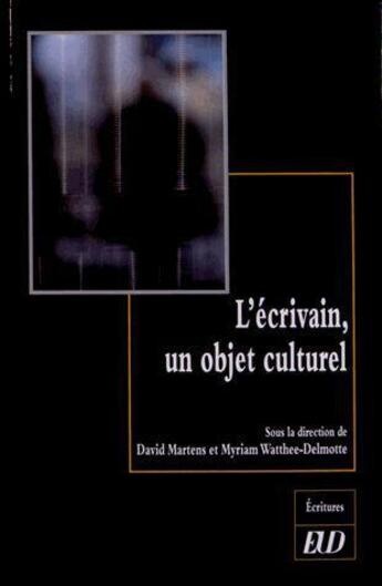 Couverture du livre « Ecrivain un objet culturel » de Martens/Watthee aux éditions Pu De Dijon