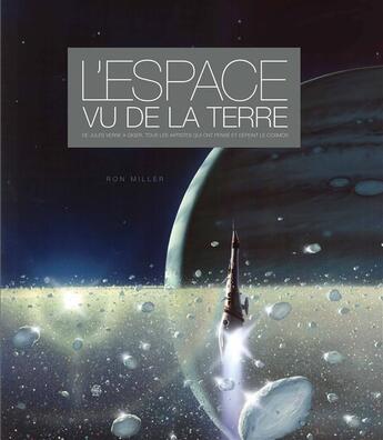 Couverture du livre « L'espace vu de la Terre » de Ron Miller aux éditions Huginn & Muninn