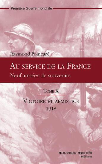 Couverture du livre « Au service de la France t.10 » de Raymond Poincare aux éditions Nouveau Monde