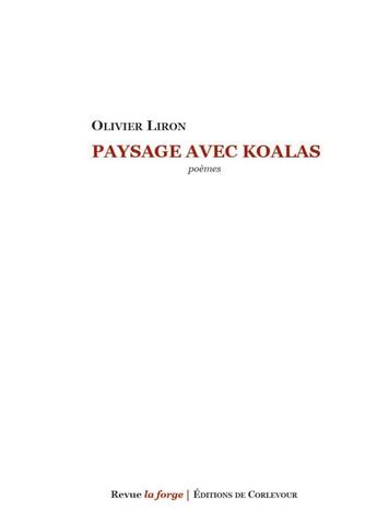 Couverture du livre « Paysage avec koalas » de Olivier Liron aux éditions Corlevour