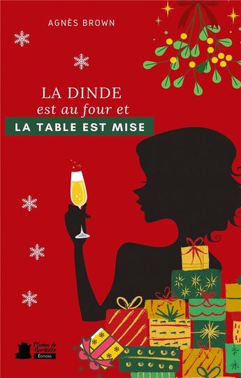 Couverture du livre « La dinde est au four et la table est mise » de Agnes Brown aux éditions Plumes De Marmotte