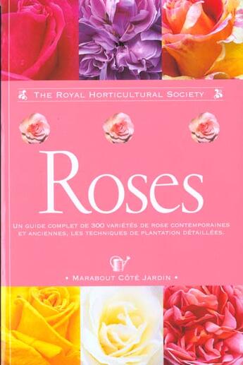 Couverture du livre « Roses » de Royal Horticultural aux éditions Marabout