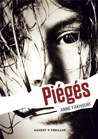 Couverture du livre « Piégés » de Anne Fakhouri aux éditions Rageot