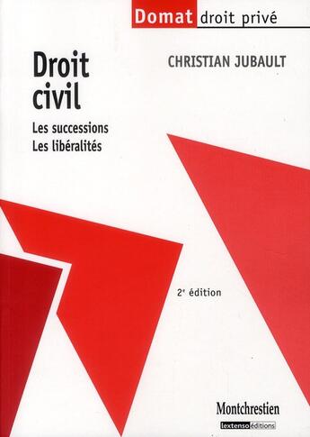 Couverture du livre « Droit civil ; les successions, les libéralités (2e édition) » de Christian Jubault aux éditions Lgdj