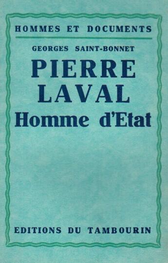 Couverture du livre « Pierre Laval, homme d'Etat » de Georges Saint-Bonnet aux éditions Nel