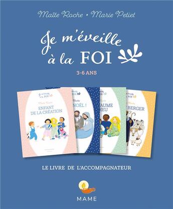 Couverture du livre « Je m'éveille à la foi ; livret de l'accompagnateur » de Maite Roche et Marie Petiet aux éditions Mame