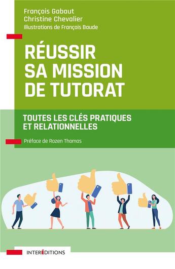 Couverture du livre « Réussir sa mission de tutorat : toutes les clés pratiques et relationnelles » de Francois Baude et Christine Chevalier et Francois Gabaut aux éditions Intereditions