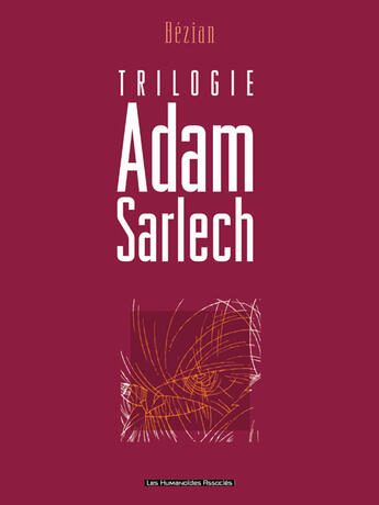 Couverture du livre « Adam Sarlech : Intégrale Tomes 1 à 3 » de Frederic Bezian aux éditions Humanoides Associes