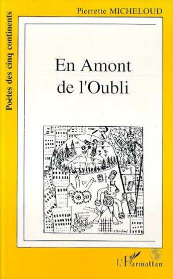 Couverture du livre « En amont de l'oubli » de Pierrette Micheloud aux éditions L'harmattan