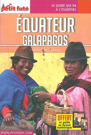 Couverture du livre « GUIDE PETIT FUTE ; CARNETS DE VOYAGE : Equateur, Galapagos (édition 2016/2017) » de Collectif Petit Fute aux éditions Le Petit Fute