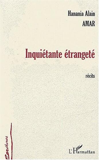 Couverture du livre « Inquiétante étrangeté » de Hanania Alain Amar aux éditions L'harmattan